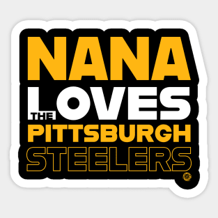 Nana Loves the Pittsburgh Steelers Sticker